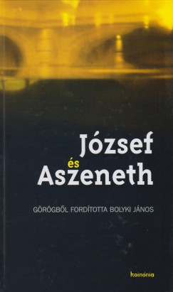 Visky S. Bla   (Szerk.) - Jzsef s Aszeneth