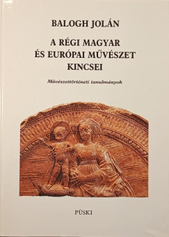 A rgi magyar s eurpai mvszet kincsei