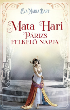 Mata Hari  Prizs felkel napja