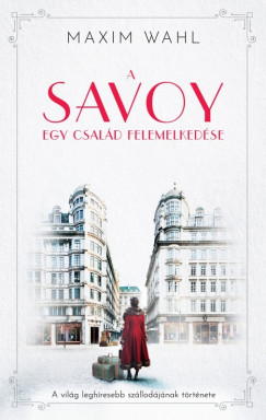 A Savoy 1. - Egy csald felemelkedse