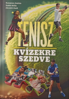 Tenisz kv�zekre szedve