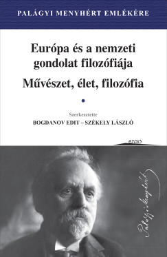 Palgyi Menyhrt - Bogdanov Edit   (Szerk.) - Szkely Lszl   (Szerk.) - Eurpa s a nemzeti gondolat filozfija