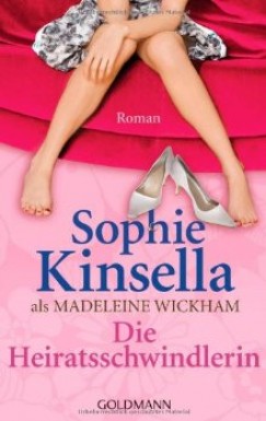 Sophie Kinsella - Die Heiratsschwindlerin