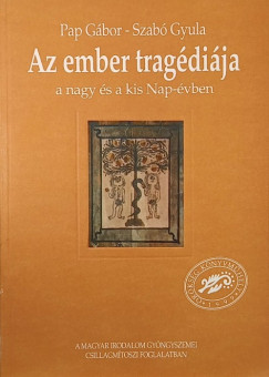 Pap G�bor - Szab� Gyula - Az ember trag�di�ja