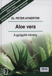 Dr. Peter Atherton - Aloe vera - A gygyt nvny