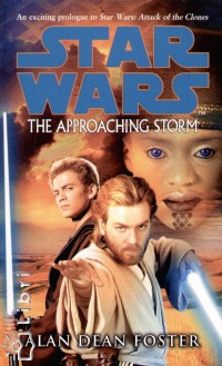 Alan Dean Foster - Star wars: the approaching storm