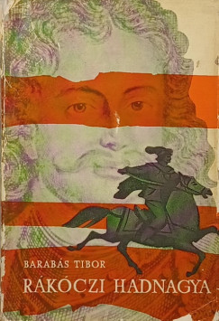 Barabás Tibor - Rákóczi hadnagya