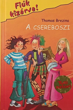 Thomas Brezina - A csereboszi