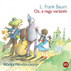 L. Frank Baum - Mcsai Pl - Oz, a nagy varzsl - Hangosknyv - MP3