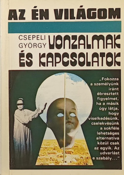 Csepeli György - Vonzalmak és kapcsolatok