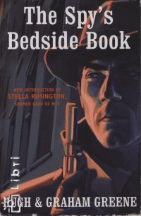 Hugh Greene   (Szerk.) - Graham Greene   (Szerk.) - The Spy's Bedside Book