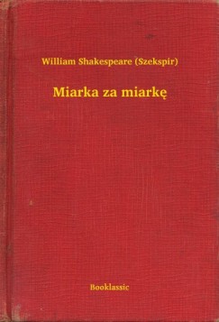William Shakespeare - Miarka za miark