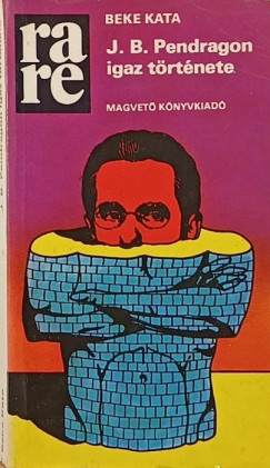 John Bonaventura Pendragon igaz t�rt�nete