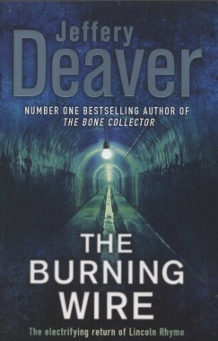 Jeffery Deaver - The Burning Wire