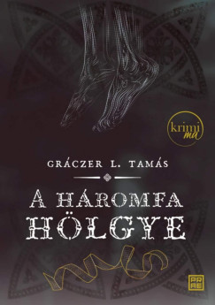 Grczer L. Tams - A hromfa hlgye