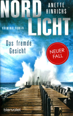 Anette Hinrichs - Nordlicht - Das fremde Gesicht