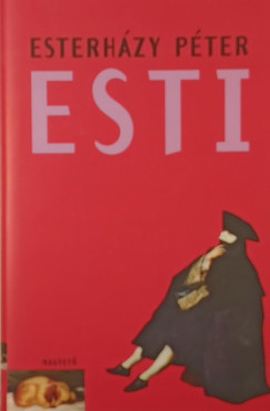 Esterh�zy P�ter - Esti