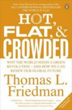 Thomas L. Friedman - Hot, flat, and crowded