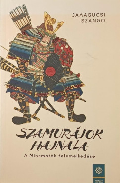 Szamur�jok hajnala - A Minamot�k felemelked�se