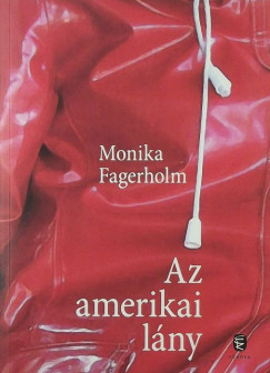 Monika Fagerholm - Az amerikai lny