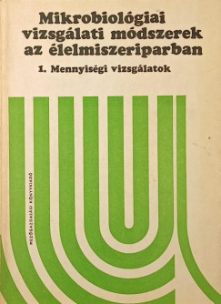 Mikrobiolgiai vizsglati mdszerek az lelmiszeriparban