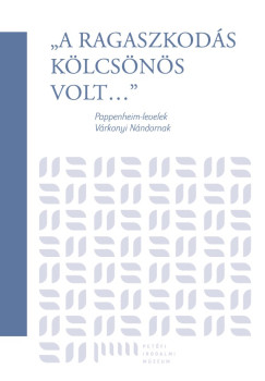 "A ragaszkod�s k�lcs�n�s volt"
