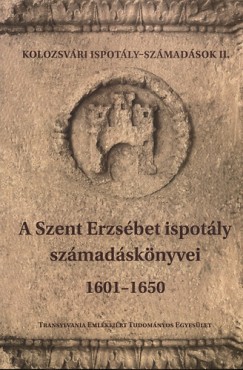 A Szent Erzsbet ispotly szmadsknyvei 1601-1650