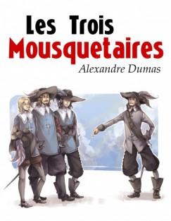 Dumas Alexandre - Alexandre Dumas - Les Trois Mousquetaires