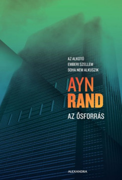 Rand Ayn - Ayn Rand - Az Õsforrás
