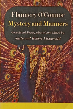 Flannery O'Connor - Mystery and Manners