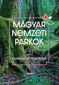 Tth Tams   (Szerk.) - Magyar Nemzeti Parkok