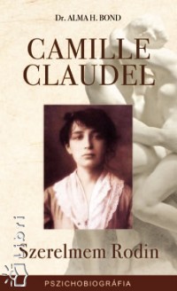 Camille Claudel - Szerelmem Rodin