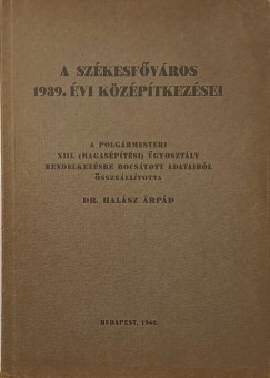 A Szkesfvros 1939. vi kzptkezsei