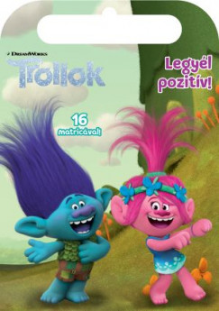 Trollok - Legyl pozitv!