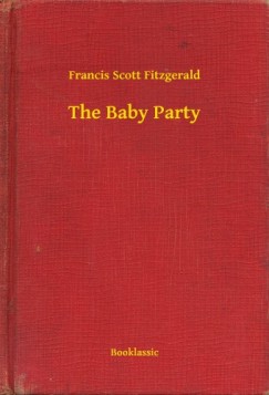 Francis Scott Fitzgerald - The Baby Party