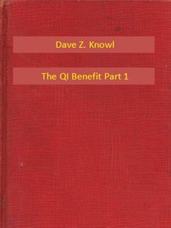 Dave Z. Knowl - The QI Benefit Part 1