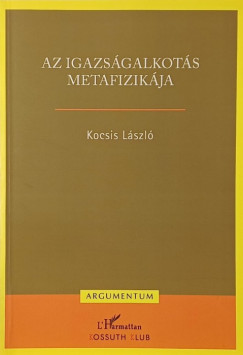 Az igazsgalkots metafizikja