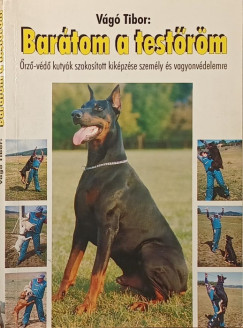 Vágó Tibor - Barátom a testőröm