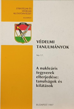 A nukleris fegyverek elterjedse: tanulsgok s kiltsok
