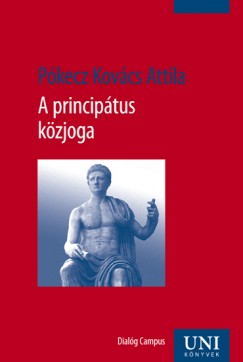 Pókecz Kovács Attila - A principátus közjoga