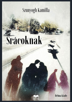 Srácoknak