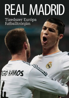 Frsz Attila - Privacsek Andrs - Real Madrid - Tizedszer Eurpa futballtrnjn