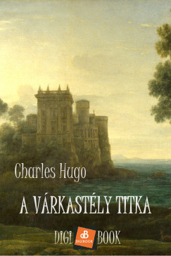 Charles Hugo - A várkastély titka