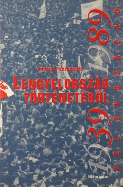 Fl vszzad Lengyelorszg trtnetbl 1939-1989