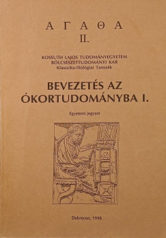 Adamik Tams - Grll Tibor - Havas Lszl - Madas Edit - Nmeth Gyrgy - Ritok Zsigmond - Tegyey Imre - Bevezets az kortudomnyba I.