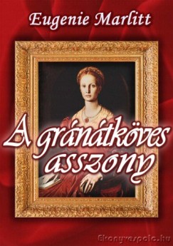Könyvborító: A gránátköves asszony - ordinaryshow.com