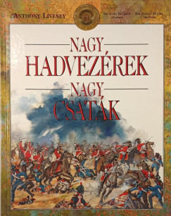 Nagy hadvezrek, nagy csatk