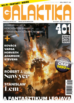 Németh Attila   (Szerk.) - Galaktika Magazin 401. szám - 2023. augusztus