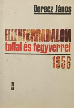 Ellenforradalom tollal s fegyverrel 1956