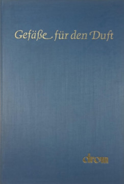 Gefässe für den Duft